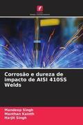 Singh / Kainth |  Corrosão e dureza de impacto de AISI 410SS Welds | Buch |  Sack Fachmedien