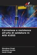 Singh / Kainth |  Corrosione e resistenza all'urto di saldature in AISI 410SS | Buch |  Sack Fachmedien