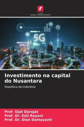 Darojat / Royani / Damayanti |  Investimento na capital do Nusantara | Buch |  Sack Fachmedien