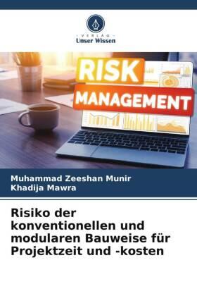 Munir / Mawra |  Risiko der konventionellen und modularen Bauweise für Projektzeit und -kosten | Buch |  Sack Fachmedien