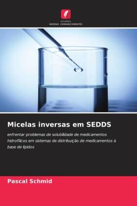 Schmid |  Micelas inversas em SEDDS | Buch |  Sack Fachmedien