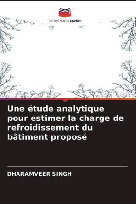 Singh |  Une étude analytique pour estimer la charge de refroidissement du bâtiment proposé | Buch |  Sack Fachmedien