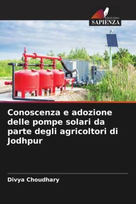 Choudhary |  Conoscenza e adozione delle pompe solari da parte degli agricoltori di Jodhpur | Buch |  Sack Fachmedien