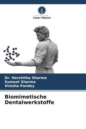 Sharma / Pandey | Biomimetische Dentalwerkstoffe | Buch | 978-620-578761-8 | sack.de