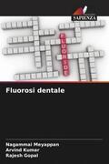 Meyappan / Kumar / Gopal |  Fluorosi dentale | Buch |  Sack Fachmedien