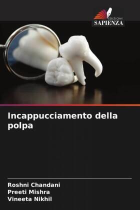 Chandani / Mishra / Nikhil |  Incappucciamento della polpa | Buch |  Sack Fachmedien