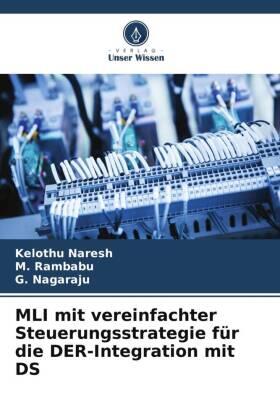 Naresh / Rambabu / Nagaraju |  MLI mit vereinfachter Steuerungsstrategie für die DER-Integration mit DS | Buch |  Sack Fachmedien