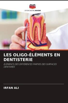 Ali |  LES OLIGO-ÉLÉMENTS EN DENTISTERIE | Buch |  Sack Fachmedien