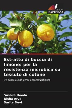 Hooda / Arya / Devi |  Estratto di buccia di limone: per la resistenza microbica su tessuto di cotone | Buch |  Sack Fachmedien