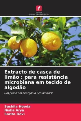 Hooda / Arya / Devi |  Extracto de casca de limão : para resistência microbiana em tecido de algodão | Buch |  Sack Fachmedien