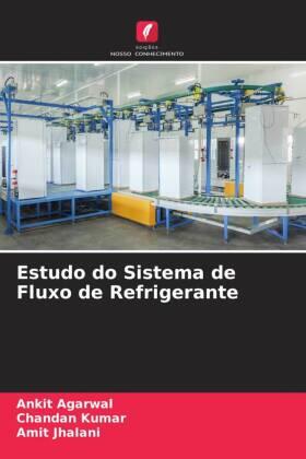 Agarwal / Kumar / Jhalani |  Estudo do Sistema de Fluxo de Refrigerante | Buch |  Sack Fachmedien