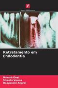 Goel / Verma / Angral |  Retratamento em Endodontia | Buch |  Sack Fachmedien