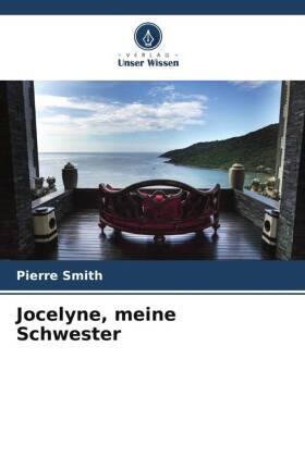 Smith |  Jocelyne, meine Schwester | Buch |  Sack Fachmedien