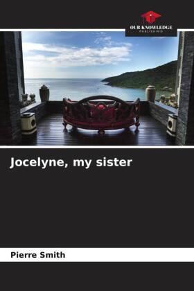 Smith |  Jocelyne, my sister | Buch |  Sack Fachmedien