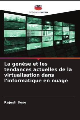 Bose |  La genèse et les tendances actuelles de la virtualisation dans l'informatique en nuage | Buch |  Sack Fachmedien