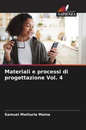 Maina |  Materiali e processi di progettazione Vol. 4 | Buch |  Sack Fachmedien