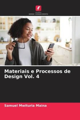 Maina |  Materiais e Processos de Design Vol. 4 | Buch |  Sack Fachmedien