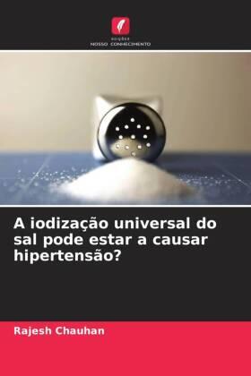 Chauhan |  A iodização universal do sal pode estar a causar hipertensão? | Buch |  Sack Fachmedien