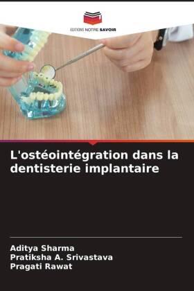 Sharma / Srivastava / Rawat |  L'ostéointégration dans la dentisterie implantaire | Buch |  Sack Fachmedien