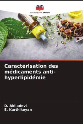 Akiladevi / Karthikeyan |  Caractérisation des médicaments anti-hyperlipidémie | Buch |  Sack Fachmedien