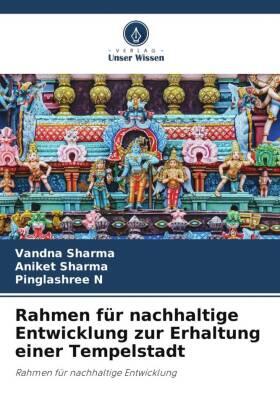 Sharma / N |  Rahmen für nachhaltige Entwicklung zur Erhaltung einer Tempelstadt | Buch |  Sack Fachmedien