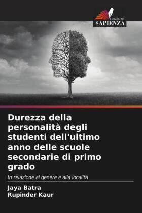 Batra / Kaur |  Durezza della personalità degli studenti dell'ultimo anno delle scuole secondarie di primo grado | Buch |  Sack Fachmedien