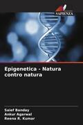 Banday / Agarwal / Kumar |  Epigenetica - Natura contro natura | Buch |  Sack Fachmedien