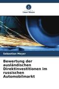 Meyer |  Bewertung der ausländischen Direktinvestitionen im russischen Automobilmarkt | Buch |  Sack Fachmedien