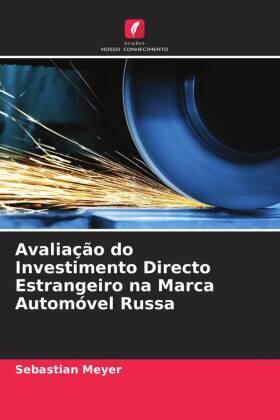 Meyer |  Avaliação do Investimento Directo Estrangeiro na Marca Automóvel Russa | Buch |  Sack Fachmedien