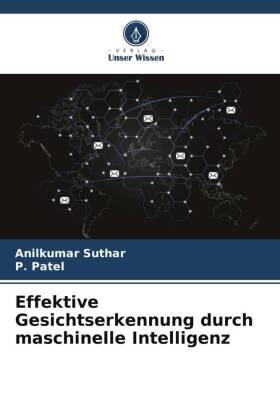 Suthar / Patel |  Effektive Gesichtserkennung durch maschinelle Intelligenz | Buch |  Sack Fachmedien