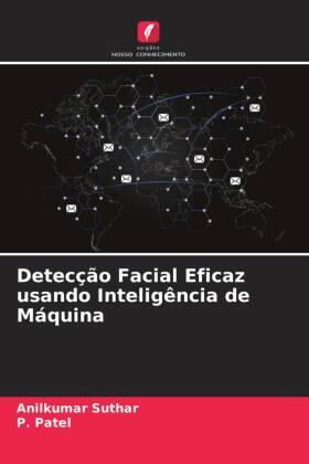 Suthar / Patel |  Detecção Facial Eficaz usando Inteligência de Máquina | Buch |  Sack Fachmedien