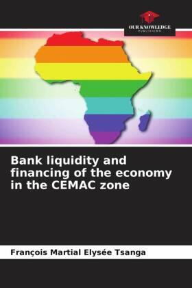 Tsanga |  Bank liquidity and financing of the economy in the CEMAC zone | Buch |  Sack Fachmedien