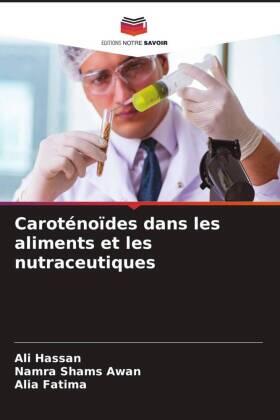 Hassan / Awan / Fatima |  Caroténoïdes dans les aliments et les nutraceutiques | Buch |  Sack Fachmedien