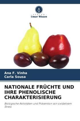 F. Vinha / Sousa |  NATIONALE FRÜCHTE UND IHRE PHENOLISCHE CHARAKTERISIERUNG | Buch |  Sack Fachmedien