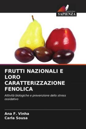 F. Vinha / Sousa |  FRUTTI NAZIONALI E LORO CARATTERIZZAZIONE FENOLICA | Buch |  Sack Fachmedien