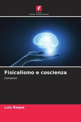 Roque |  Fisicalismo e coscienza | Buch |  Sack Fachmedien