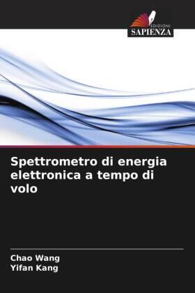 Wang / Kang |  Spettrometro di energia elettronica a tempo di volo | Buch |  Sack Fachmedien