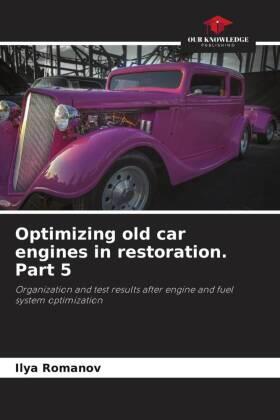 Romanov |  Optimizing old car engines in restoration. Part 5 | Buch |  Sack Fachmedien