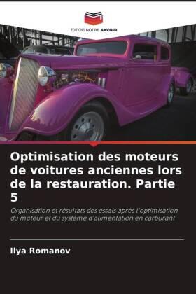 Romanov |  Optimisation des moteurs de voitures anciennes lors de la restauration. Partie 5 | Buch |  Sack Fachmedien