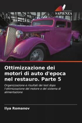 Romanov |  Ottimizzazione dei motori di auto d'epoca nel restauro. Parte 5 | Buch |  Sack Fachmedien