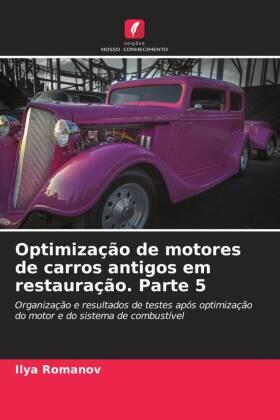 Romanov |  Optimização de motores de carros antigos em restauração. Parte 5 | Buch |  Sack Fachmedien