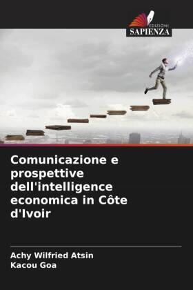Atsin / Goa | Comunicazione e prospettive dell'intelligence economica in Côte d'Ivoir | Buch | 978-620-586114-1 | sack.de