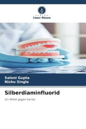 Gupta / Singla |  Silberdiaminfluorid | Buch |  Sack Fachmedien
