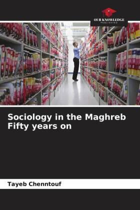 Chenntouf |  Sociology in the Maghreb Fifty years on | Buch |  Sack Fachmedien