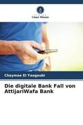 El Yaagoubi |  Die digitale Bank Fall von AttijariWafa Bank | Buch |  Sack Fachmedien