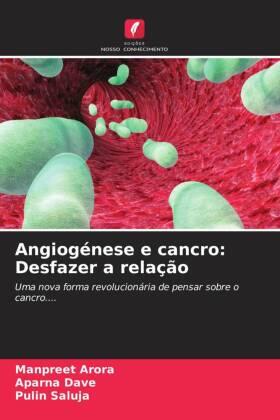 Arora / Dave / Saluja |  Angiogénese e cancro: Desfazer a relação | Buch |  Sack Fachmedien