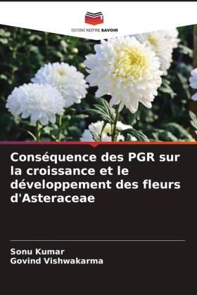 Kumar / Vishwakarma |  Conséquence des PGR sur la croissance et le développement des fleurs d'Asteraceae | Buch |  Sack Fachmedien