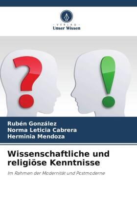 Gonzalez / Cabrera / Mendoza |  Wissenschaftliche und religiöse Kenntnisse | Buch |  Sack Fachmedien