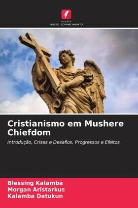 Kalamba / Aristarkus / Datukun |  Cristianismo em Mushere Chiefdom | Buch |  Sack Fachmedien