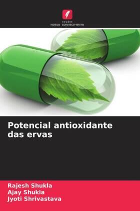 Shukla / Shrivastava |  Potencial antioxidante das ervas | Buch |  Sack Fachmedien